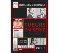 Dossiers Criminels - Volume 1 Les Tueurs en série: 1