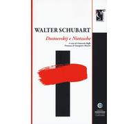 Dostoevskij e Nietzsche [Paperback] [Apr 22, 2022] Schubart, Walter; Baffo, G. a