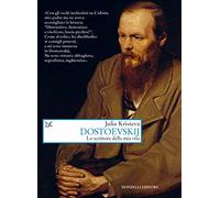 Dostoevskij. Lo scrittore della mia vita