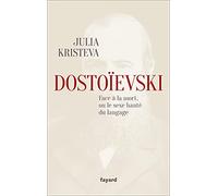 Dostoïevski face à la mort, ou le sexe hanté du langage