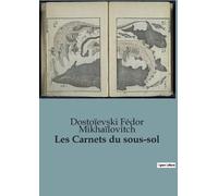 Dostoïevski Fédor Mikhaïlovitch Les Carnets du sous-sol (Tascabile)
