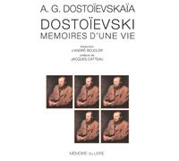 Dostoïevski: Mémoires d'une vie