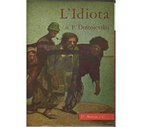 Dostojevskij,Fiodor. - L'Idiota.