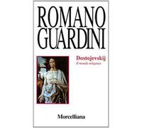 Dostojevskij. Il mondo religioso