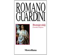 Dostojevskij. Il mondo religioso [Paperback] [Feb 01, 1995] Guardini, Romano; Ma