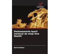 Dostosowanie teorii ewolucji do misji One Health
