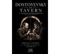 DOSTOYEVSKY AT TAVERN: At the Bar: Your Guilt Does Not Absolve You