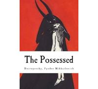 Dostoyevsky Fyodor Mikhailovich The Possessed (Tascabile)