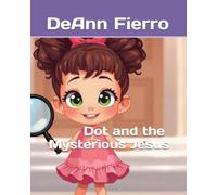 Dot and the Mysterious Jesus