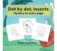 Dot by dot, Insects: Mystery on every page