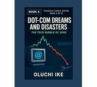 Dot-Com Dreams and Disasters: The Tech Bubble of 2000: 4