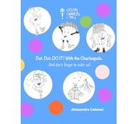 Dot. Dot. Do it with the Charlespals!: And don't forget to color us!