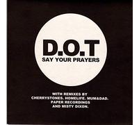 DOT - DOT - SAY YOUR PRAYERS - [CDS]