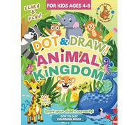 Dot & Draw! Animal Kingdom: Dot to Dot Animal Colouring Book for Kids Age 4-8, With Educational Animal Facts on Each Page | Bold Polka Dot Animal ... In Preschool, Kindergarten and for Toddler