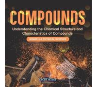 Dot Edu Compounds Understanding the Chemical Structure and Character (Tascabile)