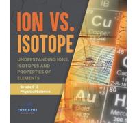 Dot Edu Ion vs. Isotope Understanding Ions, Isotopes and Prop (Copertina rigida)