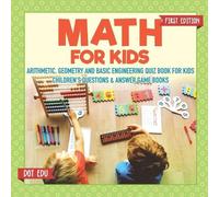 Dot Edu Math for Kids First Edition Arithmetic, Geometry and Basic E (Tascabile)