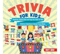 Dot Edu Trivia for Kids Countries, Capital Cities and Flags Quiz Boo (Tascabile)