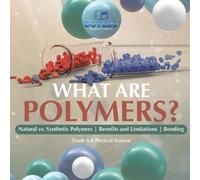 Dot Edu What are Polymers? Natural vs. Synthetic Polymers and Benefi (Tascabile)