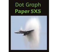 Dot Graph Paper 5X5: Perfect for Bullet Journaling, Drawing, Planning, and Creative Projects Ideal for Note-Taking, Design Sketches.