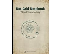Dot Grid Notebook: Bullet Planner & Sketchbook - Creative Dotted Journal for Note-Taking & Organization: A versatile Book for bullet journaling, ... artists, travellers , teachers and more