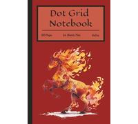 Dot Grid Notebook: Empowered for Ideas and Celebrating Fire Horse Energy: 120 page, 5mm Bullet Journal for Planning, Sketching & Creative Thinking