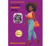Dot Grid Notebook: Innovative Creators Series