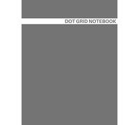 Dot Grid Notebook | Large 8.5 X 11 inches | 100 Pages | Matte Grey Cover