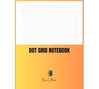 Dot Grid Notebook: Minimalist Bullet Journal Style - Perfect for Notes, Sketches, and Planning