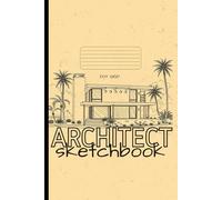 Dot Grid Paper Architect Sketchbook: For architectural Design, Technical Drawing, Interior Design and Floor Plans: This notebook is a great size and ... sketches keep track of individual projects