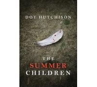 Dot Hutchison The Summer Children (Tascabile) Collector