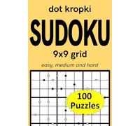 dot kropki sudoku 9x9 grid easy, medium and hard 100 puzzles: variation sudoku