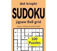 dot kropki sudoku jigsaw 8x8 grid easy, medium and hard 100 puzzles: Sudoku variation