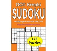dot kropki sudoku multiple grid size 6x6, 8x8, 9x9 easy, medium and hard 172 puzzles: variation Sudoku