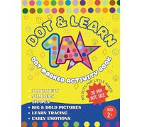 Dot & Learn: Dot Marker Activity Book: Toddlers, Kindergarten, Kids age 2+. Learn Alphabets, Numbers, Shapes, Early Tracing & Emotions. Cut Pages.