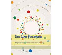 Dot Line Structures: Simple Repeating Patterns for Soothing Coloring
