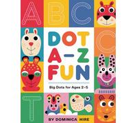 Dot Marker A-Z Fun: Big Dots for Ages 2-5. Alphabet practice with tracing, pre-writing patterns, fine-motor skill building, counting, shapes & adorable animals