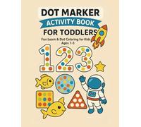 Dot Marker Activity Book for Toddlers ages 1-3: Big Dot Numbers & Shapes Activity Book for Toddlers Ages 1-3 | Trace, Color, Learn 1-10, Boost Fine ... Readiness ( Dot marker activity book)