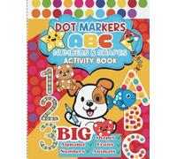 Dot Marker Activity Book for Toddlers: Alphabet A-Z, 1-10, 15 Shapes + Animals & Fruits - Single-Sided 8.5×11 Pages (115)