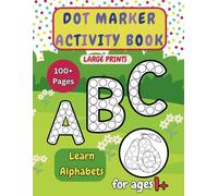 Dot Marker Activity Book: Fun and Educational Letter Recognition with Animal-Themed Dot Art for Toddlers and Preschoolers
