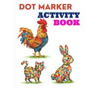 Dot Marker Activity Books: Mess-Free Dot Marker Fun for Toddlers: Build Fine Motor Skills & Learn Animal Names