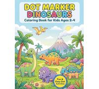 Dot Marker Coloring Book for Toddlers: A Fun Dinosaur Activity Book with Easy Dot Pages for Kids Ages 2-4