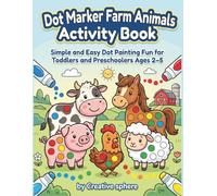 Dot Marker Farm Animals Activity Book: Simple and Easy Dot Painting Coloring Book Fun for Toddlers and Preschoolers Ages 2-5