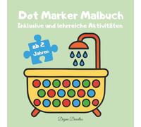 Dot Marker Malbuch- Inklusive und pädagogische Aktivitäten: Für kleine Jungen - Spielerisches Erlernen von Routinen für autistische Kinder und Jungen ... Förderung von Konzentration und Feinmotorik
