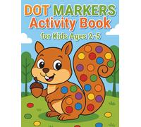 Dot Markers Activity Book Cute Animals: Toddler, Preschool Craft Fill the Dots, Cut Pages. Easy Guided 50 Large Print Coloring Pages. Learning for Kids Ages 2-5