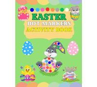 Dot Markers Activity Book Easter: Easy Guided BIG DOTS |Dot Coloring Book Kids & Toddlers | Preschool Kindergarten Activities |Easter Gifts for Toddlers