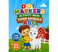 Dot Markers Activity Book: Farm Animals ABC