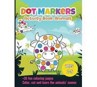 Dot Markers Activity Book for Kids | Fun & Easy Coloring & Craft, Cute Animal Theme | Color, Cut and Learn Letters | Big Dots, For Ages 2-5, Perfect for Toddlers & Preschoolers, Boys & Girls