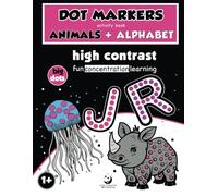 Dot Markers Activity Book for Toddlers: Alphabet + Animals. Big dots, Cut pages, High Contrast Cards. Gifts For Kids