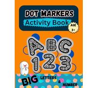 Dot Markers Activity Book Learn the Alphabet A to Z And Numbers 1 to 10 for Toddlers Ages 3 +.: That will help for pre school learning and coloring.